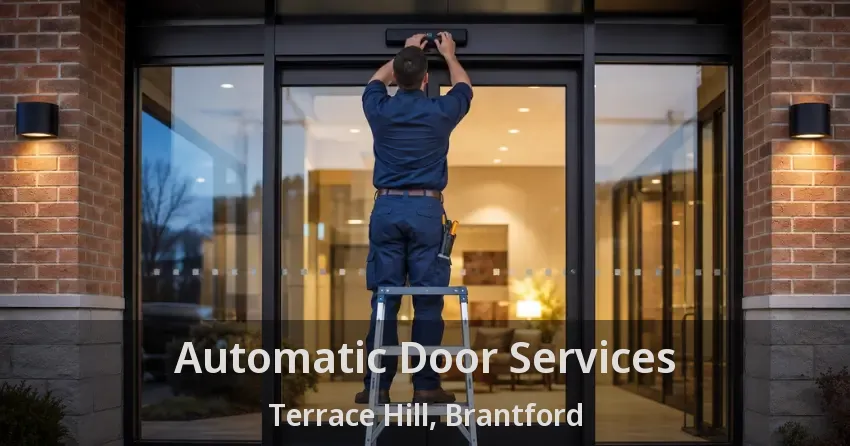 Automatic Door Services Terrace Hill, Brantford - ON