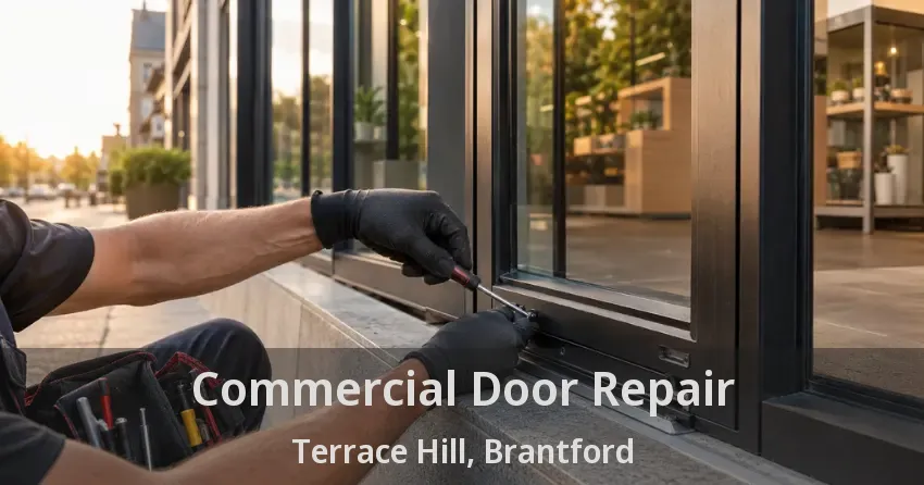 Commercial Door Repair Terrace Hill, Brantford - ON