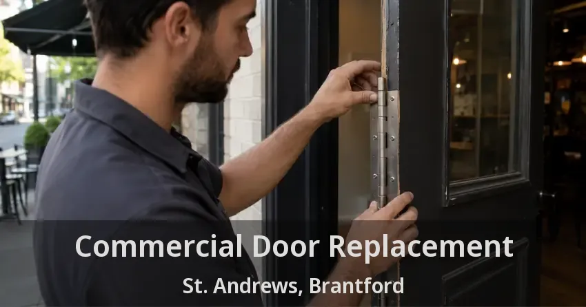 Commercial Door Replacement St. Andrews, Brantford - ON