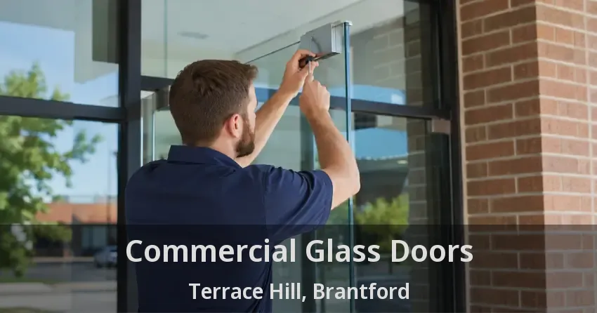 Commercial Glass Doors Terrace Hill, Brantford - ON