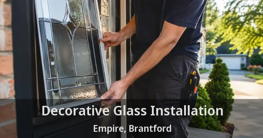 Decorative Glass Installation Empire, Brantford - ON