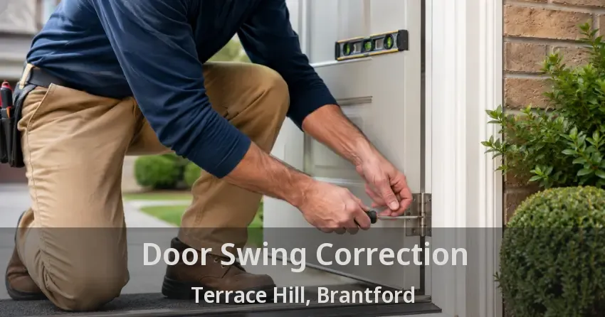 Door Swing Correction Terrace Hill, Brantford - ON