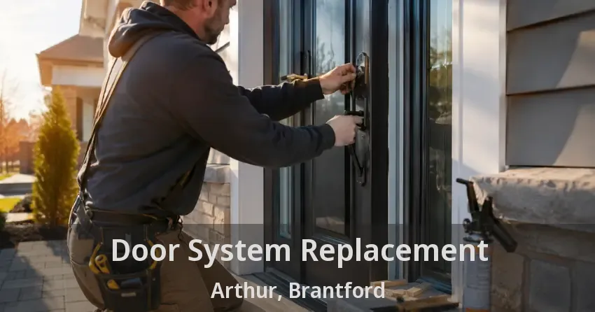 Door System Replacement Arthur, Brantford - ON