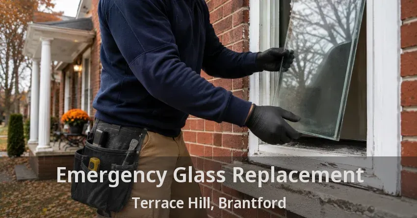 Emergency Glass Replacement Terrace Hill, Brantford - ON