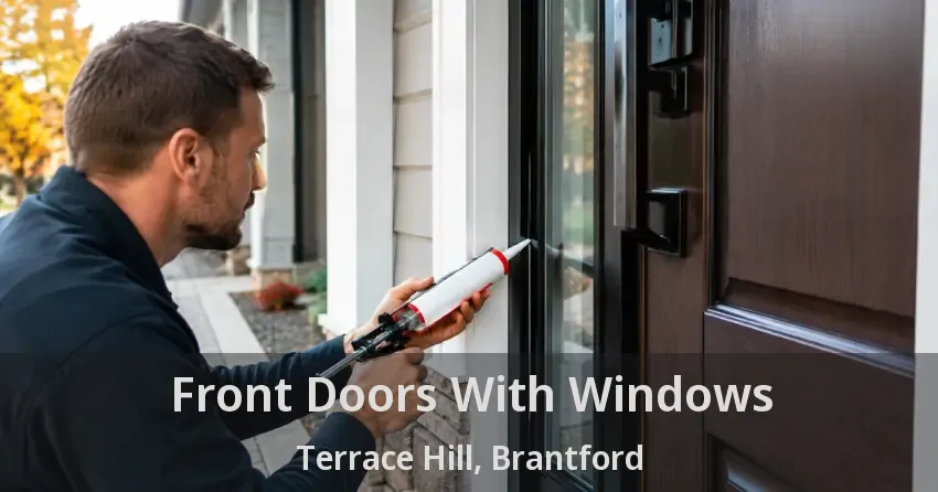 Front Doors With Windows Terrace Hill, Brantford - ON