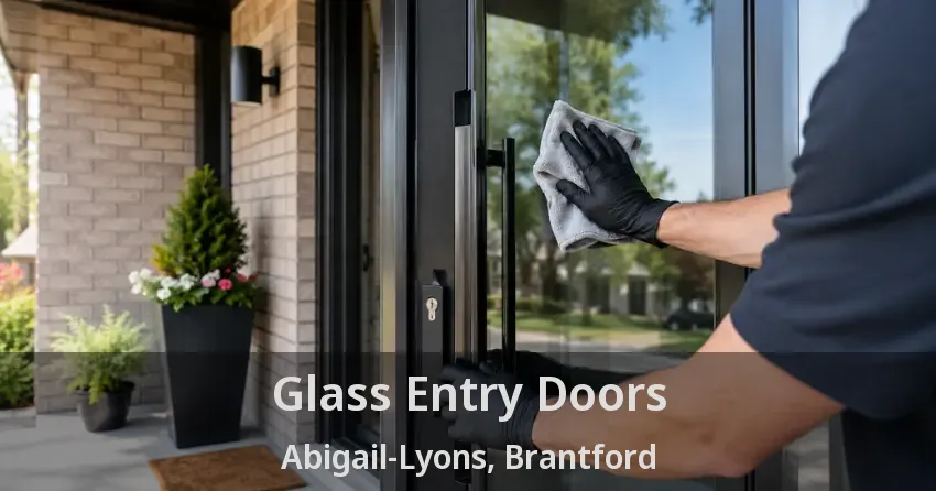 Glass Entry Doors Abigail-Lyons, Brantford - ON