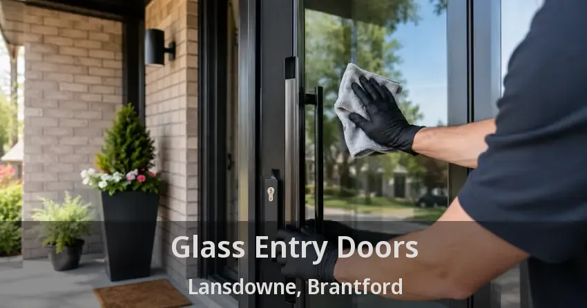 Glass Entry Doors Lansdowne, Brantford - ON