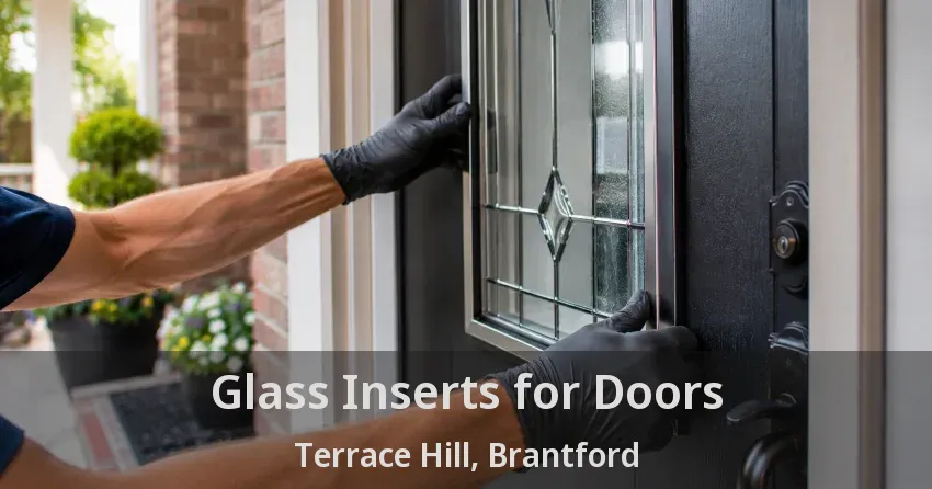 Glass Inserts for Doors Terrace Hill, Brantford - ON