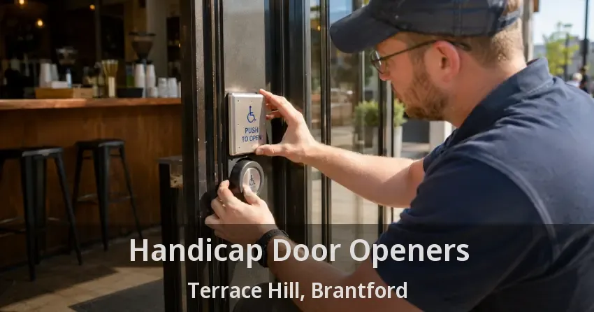 Handicap Door Openers Terrace Hill, Brantford - ON