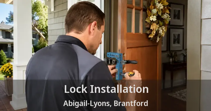 Lock Installation Abigail-Lyons, Brantford - ON