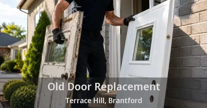 Old Door Replacement Terrace Hill, Brantford - ON
