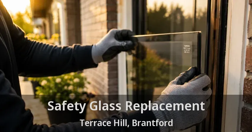 Safety Glass Replacement Terrace Hill, Brantford - ON