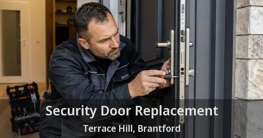Security Door Replacement Terrace Hill, Brantford - ON