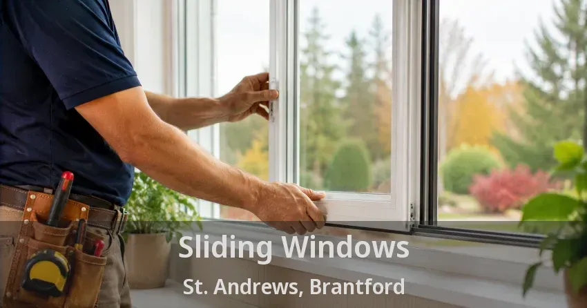 Sliding Windows St. Andrews, Brantford - ON