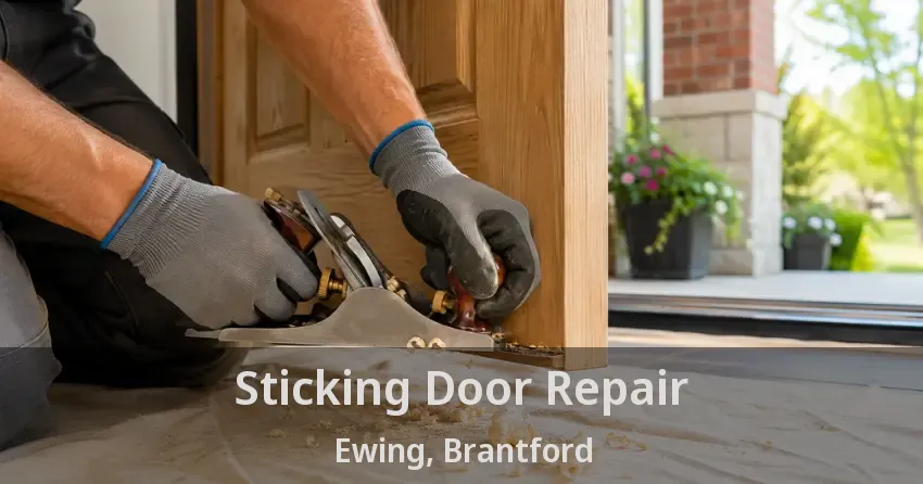 Sticking Door Repair Ewing, Brantford - ON