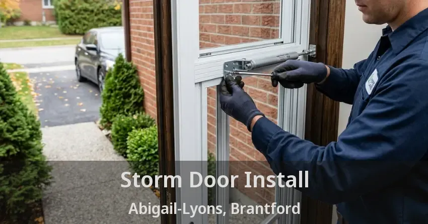 Storm Door Install Abigail-Lyons, Brantford - ON